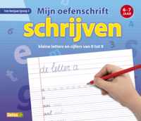 Mijn oefenschrift Schrijven kleine letters en cijfers van 0 tot 9