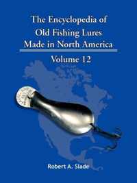 The Encyclopedia of Old Fishing Lures