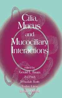 Cilia, Mucus, and Mucociliary Interactions