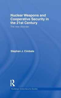 Nuclear Weapons and Cooperative Security in the 21st Century