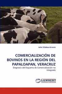 Comercializacion de Bovinos En La Region del Papaloapan, Veracruz