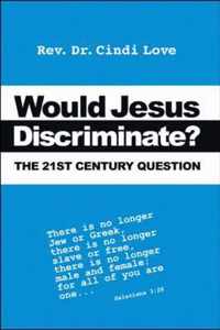 Would Jesus Discriminate?