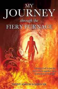 My Journey Through the Fiery Furnace