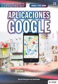 Conoce todo sobre Aplicaciones Google