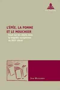 L'Epee, La Pomme Et Le Mouchoir