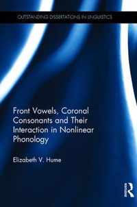 Front Vowels, Coronal Consonants and Their Interaction in Nonlinear Phonology