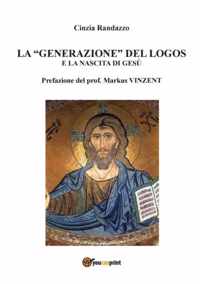 La generazione del logos e la nascita di Gesù