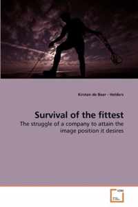 Survival of the fittest