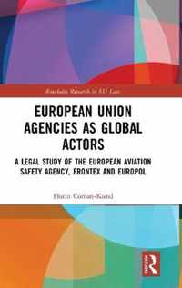 European Union Agencies as Global Actors