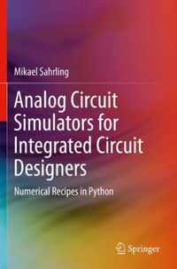 Analog Circuit Simulators for Integrated Circuit Designers