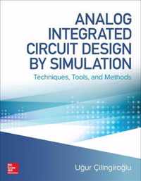 Analog Integrated Circuit Design by Simulation