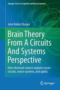 Brain Theory From A Circuits And Systems Perspective