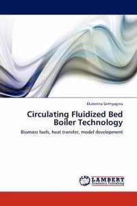 Circulating Fluidized Bed Boiler Technology