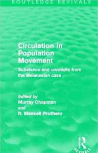 Circulation In Population Movement (Routledge Revivals): Substance And Concepts From The Melanesian Case