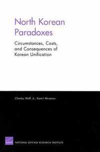 North Korean Paradoxes: Circumstances, Costs, and Consequences of Korean Unification