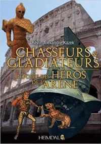 Chasseurs et Gladiateurs