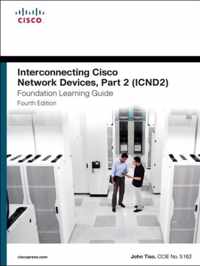 Interconnecting Cisco Network Devices, Part 2 (ICND2) Foundation Learning Guide