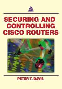 Securing and Controlling Cisco Routers Ology, and Profits