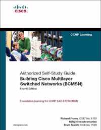 Building Cisco Multilayer Switched Networks (Bcmsn) (Authorized Self-Study Guide)