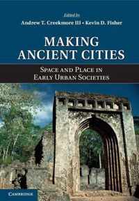 Making Ancient Cities