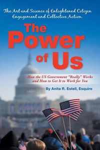 The Power of Us: The Art and Science of Enlightened Citizen Engagement and Collective Action