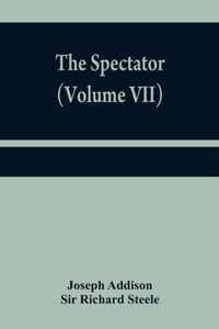 The Spectator (Volume VII)