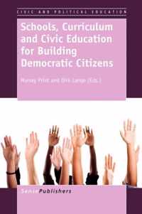 Schools, Curriculum and Civic Education for Building Democratic Citizens