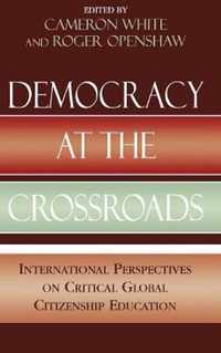 Democracy at the Crossroads