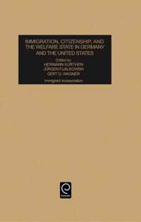 Immigration, Citizenship and the Welfare State in Germany and the United States