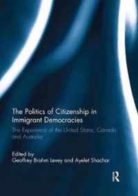 The Politics of Citizenship in Immigrant Democracies