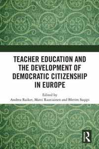 Teacher Education and the Development of Democratic Citizenship in Europe