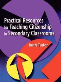 Practical Resources for Teaching Citizenship in Secondary Classrooms