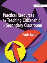 Practical Resources for Teaching Citizenship in Secondary Classrooms