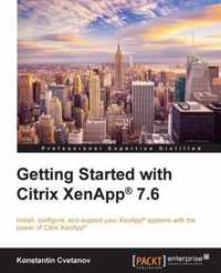 Getting Started with Citrix XenApp (R) 7.6