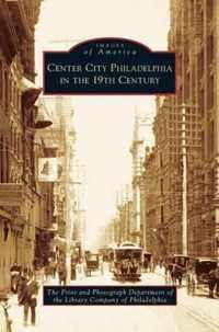 Center City Philadelphia in the 19th Century