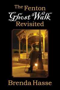 The Fenton Ghost Walk Revisited