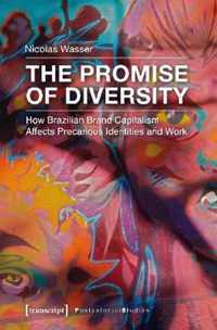 The Promise of Diversity - How Brazilian Brand Capitalism Affects Precarious Identities and Work