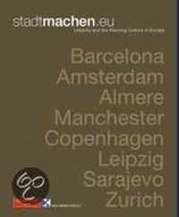 stadtmachen.eu - Urbanity and the Planning Culture in Europe