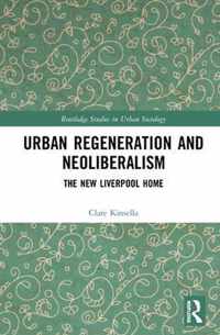 Urban Regeneration and Neoliberalism