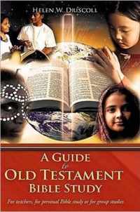 A Guide to Old Testament Bible Study