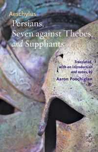 Persians, Seven against Thebes and Suppliants