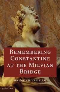 Remembering Constantine at the Milvian Bridge