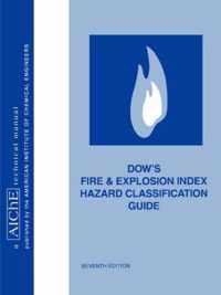 Dow's Fire and Explosion Index Hazard Classification Guide