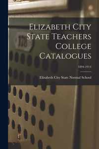 Elizabeth City State Teachers College Catalogues; 1894-1914