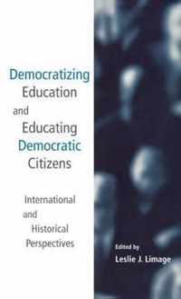 Democratizing Education and Educating Democratic Citizens