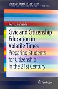 Civic and Citizenship Education in Volatile Times