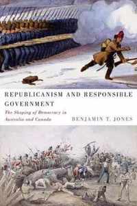 Republicanism and Responsible Government