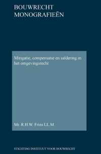 Bouwrecht monografieen 39 -   Mitigatie, compensatie en saldering in het omgevingsrecht