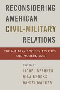 Reconsidering American Civil-Military Relations