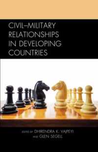 Civil-Military Relationships in Developing Countries